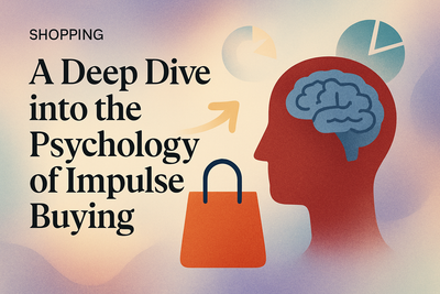 A Deep Dive into the Psychology of Impulse Buying