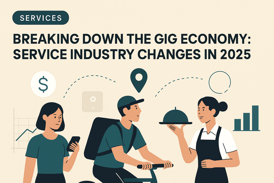 Breaking Down the Gig Economy: Service Industry Changes in 2025